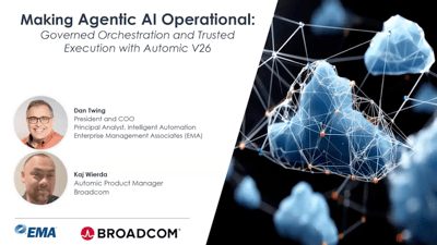 Making Agentic AI Operational: Governed Orchestration and Trusted Execution with Automic V26