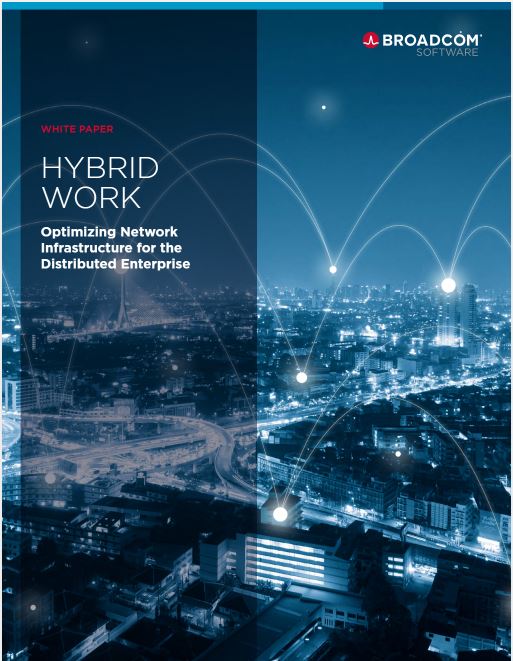 Hybrid Work - Optimizing Network Infrastructure for the Distributed Enterprise